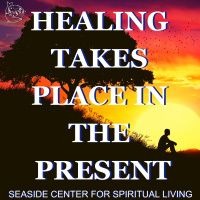 03-03-19 Healing Takes Place In The Present 