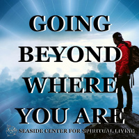 06-30-19 Going Beyond Where You Are