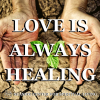 06-23-19 Love is Always Healing