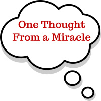 10-07-18 One Thought From a Miracle
