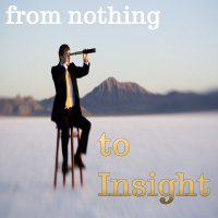 05-21-17 From Nothing to Insight