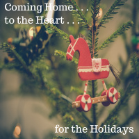 12-10-17 Coming Home To The Heart For The Holidays