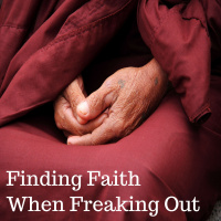 09-30-18 Finding Faith When Freaking Out