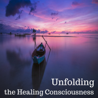 03-18-18 Unfolding the Healing Consciousness