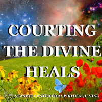 06-02-19 Courting the Divine Heals