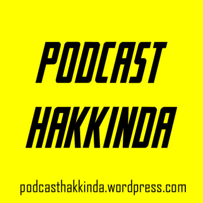 Podcast Hakk?nda