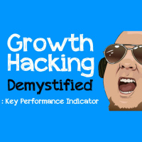Growth Hacking Demystified: Key Performance Indicator