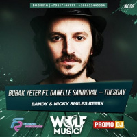 Burak Yeter feat. Danelle Sandoval - Tuesday (Bandy  Nicky Smiles Remix)