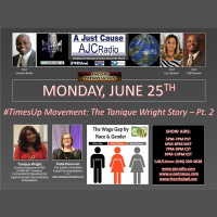 AJC Radio Encore - #TimesUp Movement - The Tanique Wright Story - Pt2