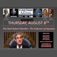 A Just Cause - The Real Robert Mueller: The Enforcer of Injustice