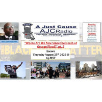 AJC Radio - ARCHIVE - Where Are We Now Since The Death of George Floyd Pt.5