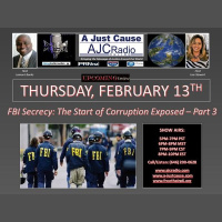A Just Cause - FBI Secrecy: The Start of Corruption Exposed - Part 3