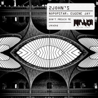 2JOHNS (Nopopstar  Eugene Jay) - Dont Preach Me (Radio Cut)