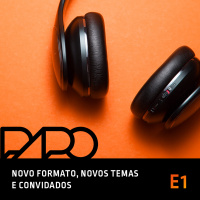 027 - NOVO FORMATO, NOVOS TEMAS amp CONVIDADOS!