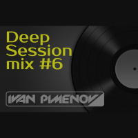 Ivan Pimenov - Deep Session mix #6