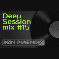 Ivan Pimenov - Deep Session mix #15