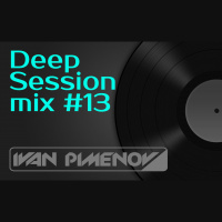 Ivan Pimenov - Deep Session mix #13
