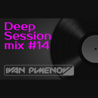 Ivan Pimenov - Deep Session mix #14