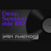 Ivan Pimenov - Deep Session mix #17