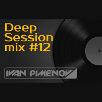 Ivan Pimenov - Deep Session mix #12