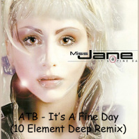 ATB - Its A Fine Day (10 Element Deep Remix)