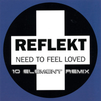 Reflekt - Need To Feel Loved (10 Element Deep Remix)
