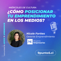 #33 | Cómo posicionar tu emprendimiento en los medios | Nicole Forttes