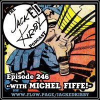 Episode 246- “With Michel Fiffe!”