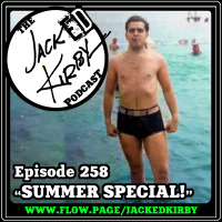 Episode 258- “Summer Special!”