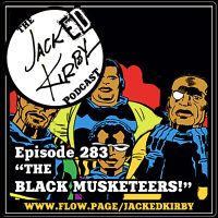 Episode 283- “The Black Musketeers!”