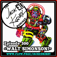 Episode 300- “Walt Simonson!”