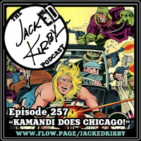 Episode 257- “Kamandi Does Chicago!”
