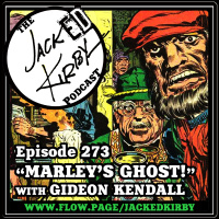Episode 273- “Marley’s Ghost!” With Gideon Kendall