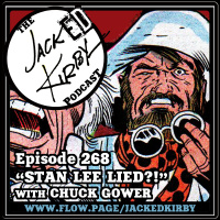Episode 268- “Stan Lee Lied?!” with Chuck Gower