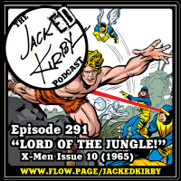 Episode 291- “Lord of the Jungle!”