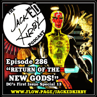 Episode 286- “Return Of The New Gods!”