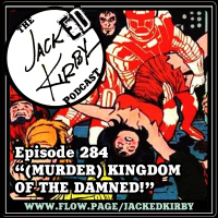 Episode 284- “(Murder) Kingdom Of The Damned!” with Fred Van Lente