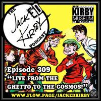 Episode 309- Live From The Ghetto To The Cosmos!