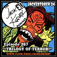 Episode 267- “Trilogy Of Terror!”