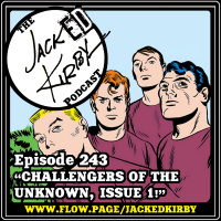 Episode 243- “Challengers Of The Unknown, Issue 1!”