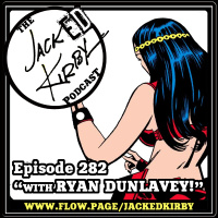 Episode 282- “With Ryan Dunlavey!”