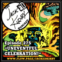Episode 275- “Uneventful Celebration!”