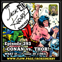 Episode 293- “Conan Vs. Thor!”
