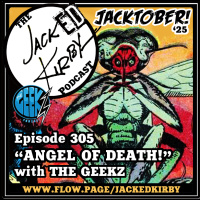 Episode 305- Angel Of Death! with The Geekz