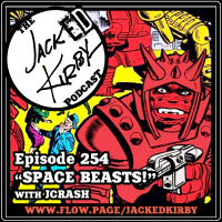 Episode 254- “Space Beasts!”