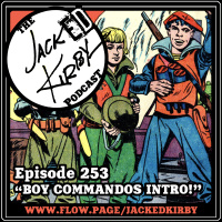 Episode 253- “Boy Commandos Intro!”