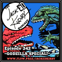 Episode 242- Godzilla Special!
