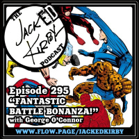 Episode 295- “Fantastic Battle Bonanza!”