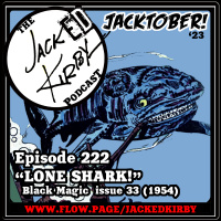 Episode 222- “Lone Shark!”