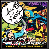 Episode 225- “Andy MacDonald Returns!”